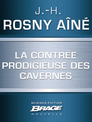 cover image of La Contrée prodigieuse des cavernes